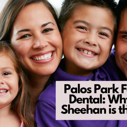 Palos Park Family Dental: Why Dr. Sheehan is the Best